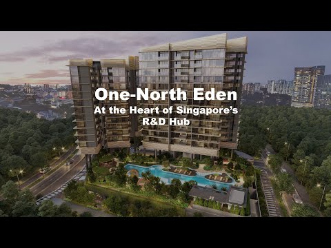 One-North Eden Introduction - A Rare Mixed-Use Development In Singapore&#039;s R&amp;D Hub
